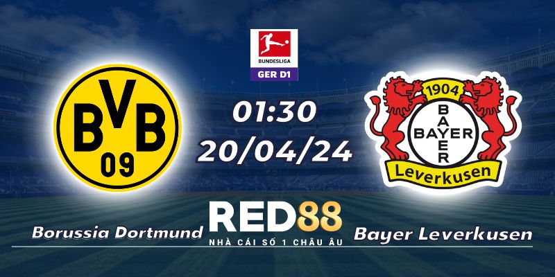 Nhận định Borussia Dortmund vs Bayer 04 Leverkusen (21/04/24 - 22:30)