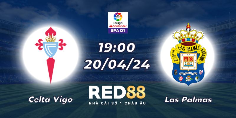 Nhận định Celta vs Las Palmas (20/04/24 - 19:00)